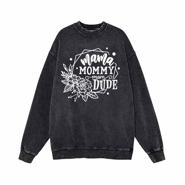 Flower Mommy Dude Vintage Washed Sweatshirt | Gthic.com