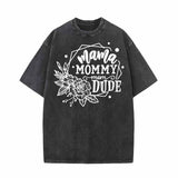 Flower Mommy Dude Vintage Washed T-shirt | Gthic.com