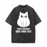 Fluff Around And Find Out Cat Vintage Washed T-shirt | Gthic.com