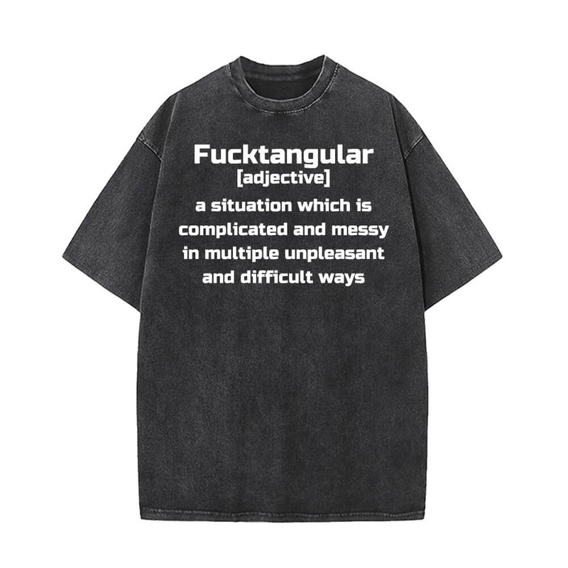 Fucktangular Funny explanation Vintage Washed T-shirt | Gthic.com