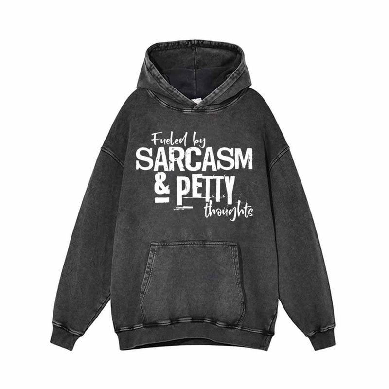 Fueled By Sarcasm And Petty Thoughts Hoodie 01 | Gthic.com