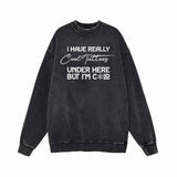 Funny I Have Really Cool Tattoos Funny Vintage Washed Sweatshirt