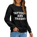 Funny Tattoos Are Trashy Sweater | Gthic.com