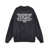 Girls Should Stop Saying Vintage Washed Sweatshirt | Gthic.com