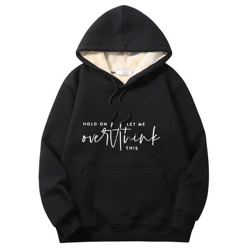 Hold On Let Me Overthink Crew Collar Hoodie 01 | Gthic.com