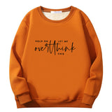 Hold On Let Me Overthink Crew Collar Sweatshirt