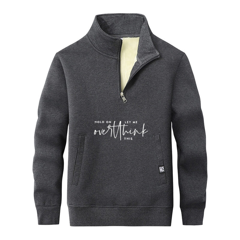 Hold On Let Me Overthink Stand Collar Zip Sweatshirt 02 | Gthic.com