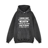 I Avoid Shit Because I’m Afraid Of Me Hoodie 01 | Gthic.com