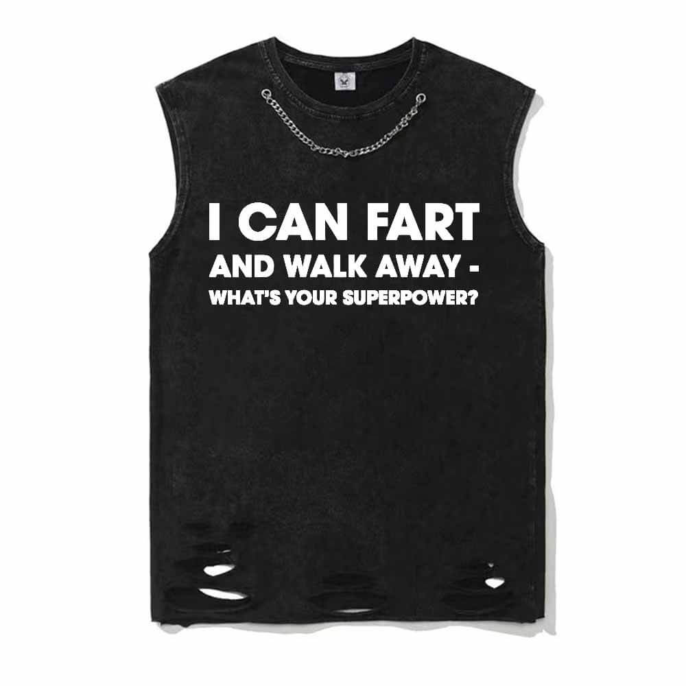 I Can Fart And Walk Away Short Sleeve T-shirt Vest | Gthic.com