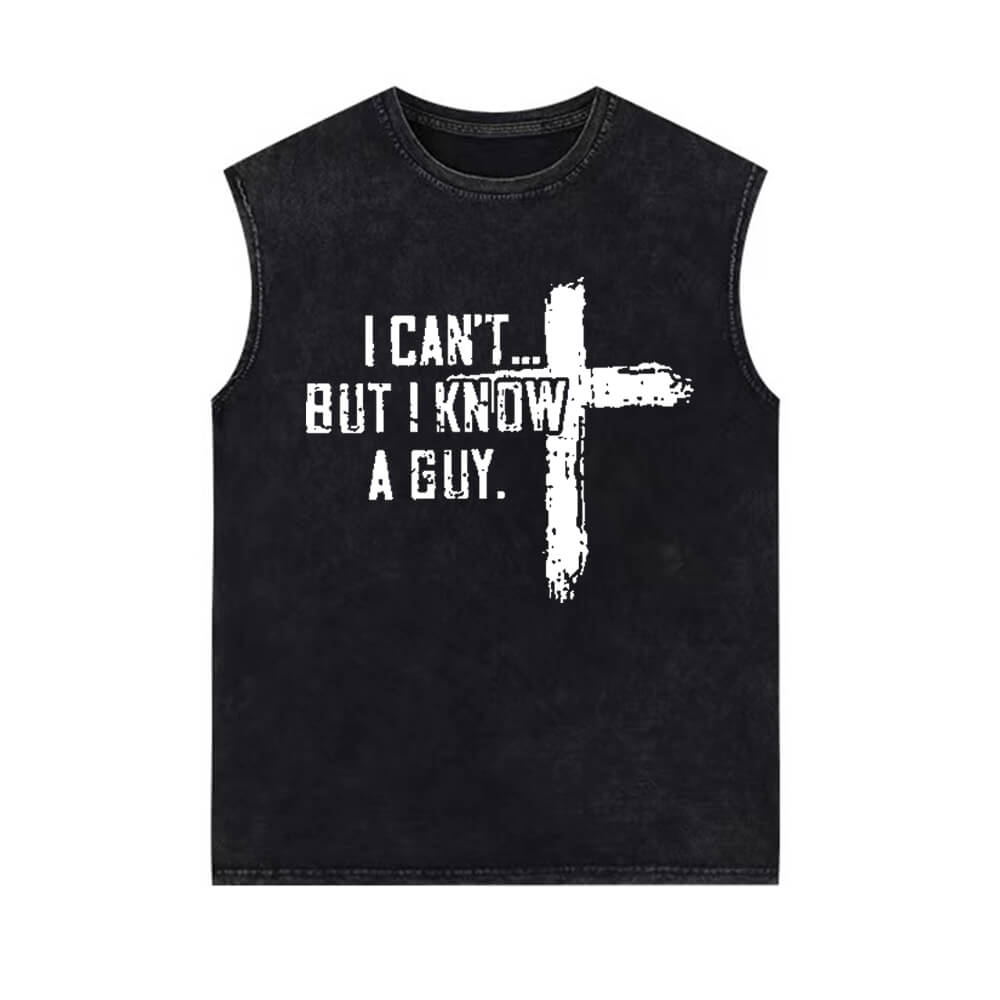 I Can’t But I Know A Guy Cross Vintage Washed Vest Top | Gthic.com