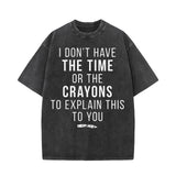 I Don't Have The Time To Explain Short Sleeve T-shirt | Gthic.com