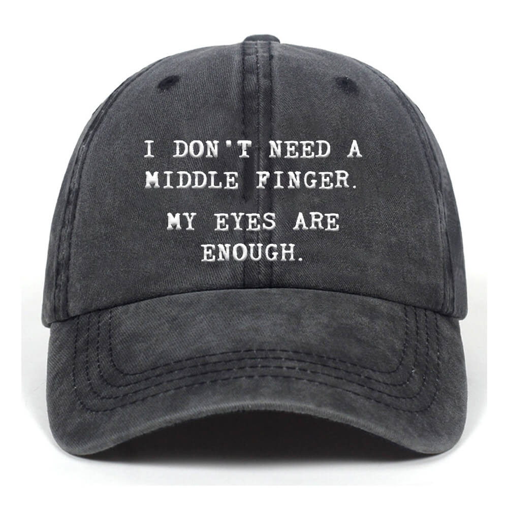 I Don't Need A Middle Finger My Eyes Are Enough T-shirt Shorts Hat | Gthic.com