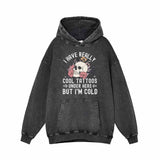 I Have Really Cool Tattoos Skull Vintage Washed Hoodie 01 | Gthic.com