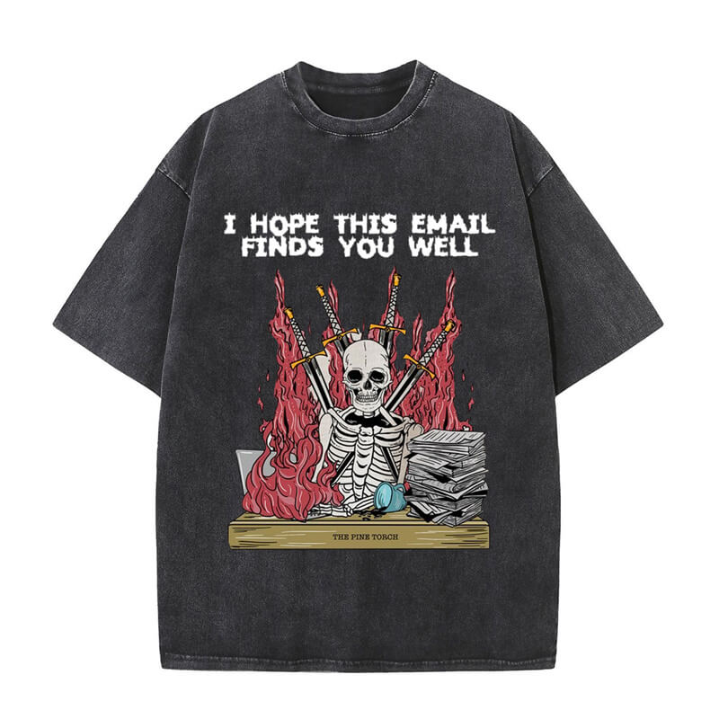 I Hope This Email Finds You Well Skull T-shirt | Gthic.com