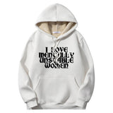 I Love Mentally Unstable Women Crew Collar Hoodie