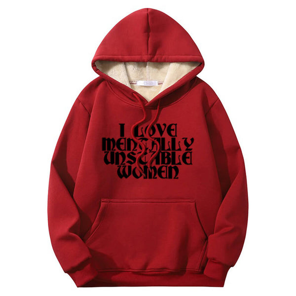 I Love Mentally Unstable Women Crew Collar Hoodie