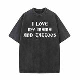 I Love My Mama And Tattoos T-shirt Vest Top | Gthic.com