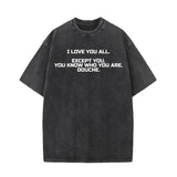 I Love You All Vintage Washed T-shirt | Gthic.com