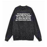 I’m Beginning to think Vintage Vintage Washed Sweatshirt | Gthic.com