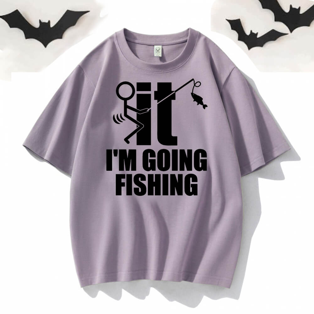 I’m Going Fishing Crew Neck Short Sleeve T-shirt | Gthic.com