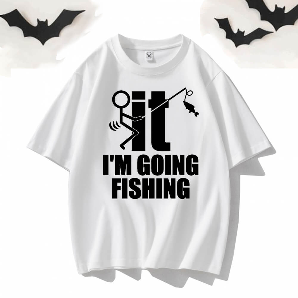 I’m Going Fishing Crew Neck Short Sleeve T-shirt | Gthic.com