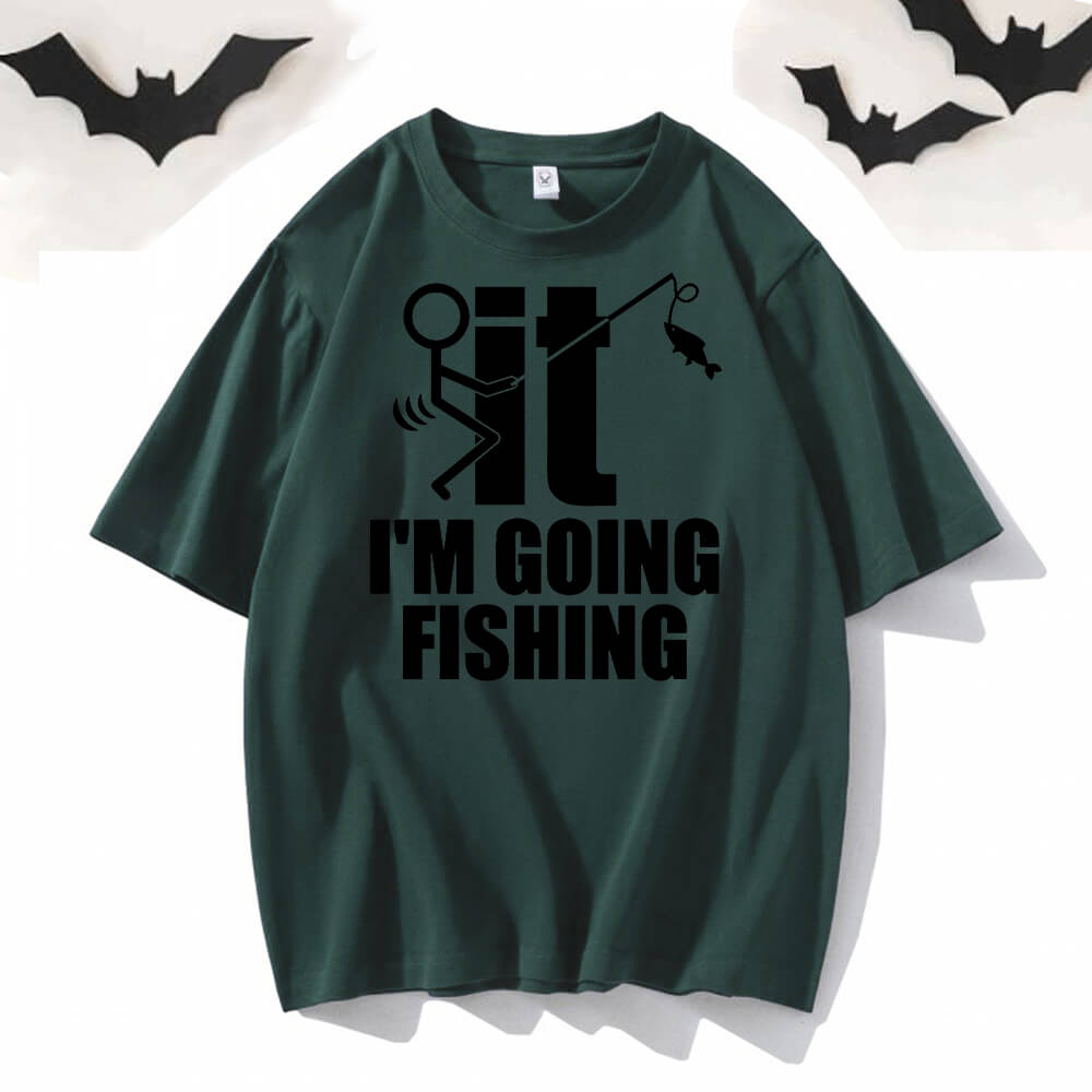 I’m Going Fishing Crew Neck Short Sleeve T-shirt | Gthic.com