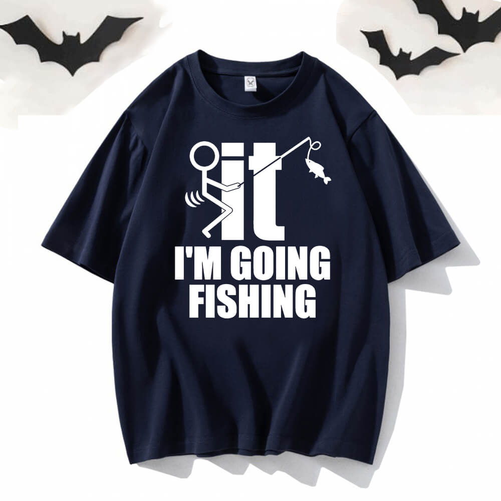 I’m Going Fishing Crew Neck Short Sleeve T-shirt | Gthic.com