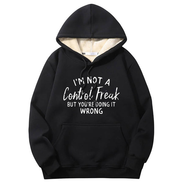 I’m Not A Control Freak Crew Collar Hoodie