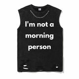 I'm Not A Morning Person Vintage Washed Cotton Vest Top