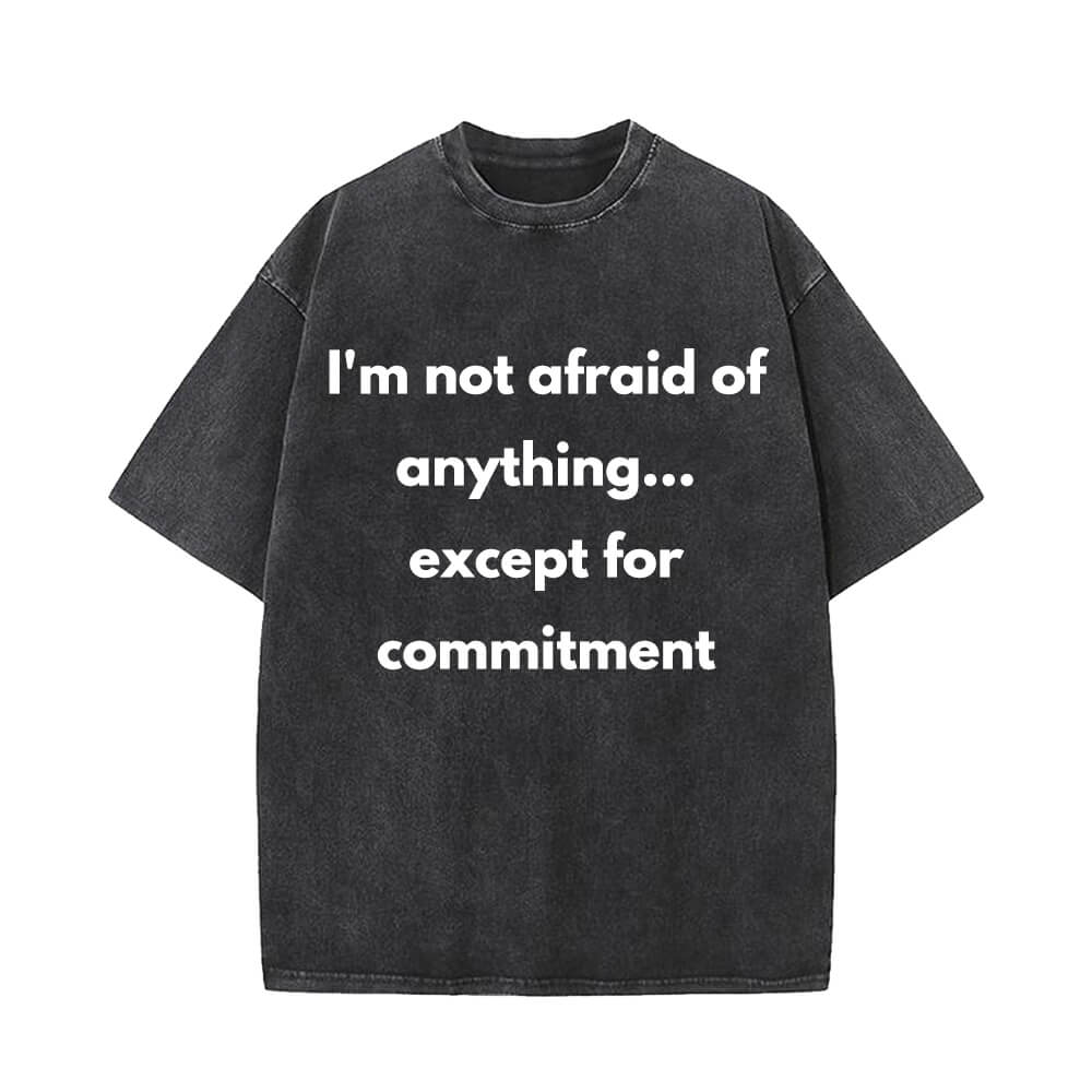 I’m Not Afraid Of Anything T-shirt Vest Top