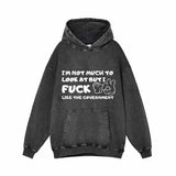 I’m Not Much To Look At Vintage Washed Hoodie 01 | Gthic.com