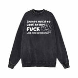 I’m Not Much To Look At Vintage Washed Sweatshirt 01 | Gthic.com