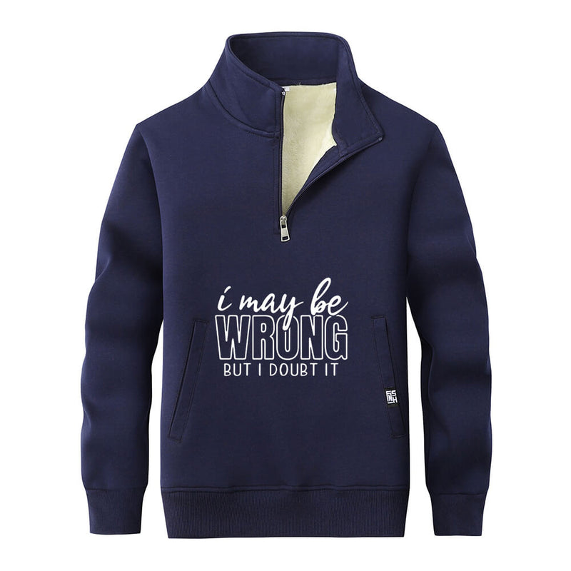 I May Be Wrong Stand Collar Zip Sweatshirt | Gthic.com