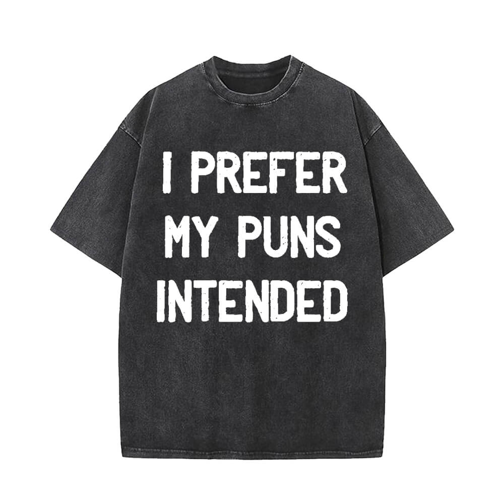 I Prefer My Puns Intended Vintage Washed T-shirt Vest Top | Gthic.com