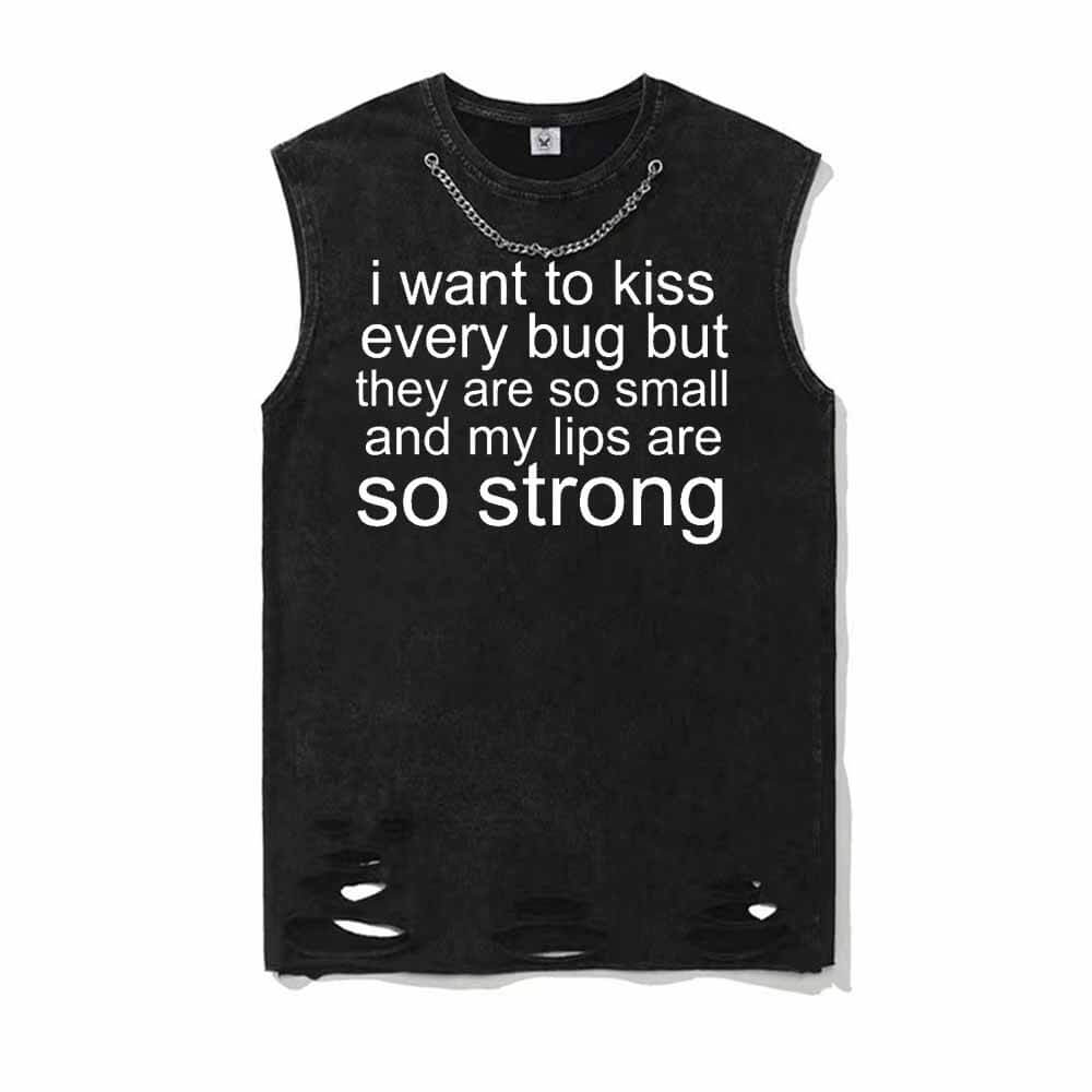 I Want To Kiss Every Bug T-shirt Vest Top | Gthic.com