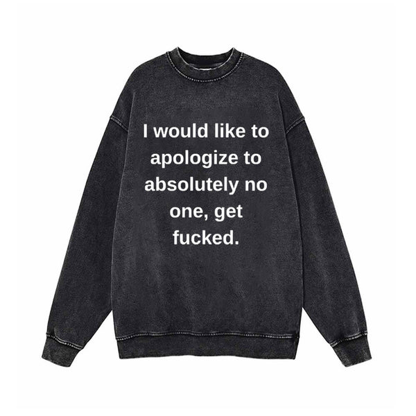 I Would Like To Apologize Vintage Washed Sweatshirt | Gthic.com