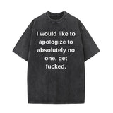 I Would Like To Apologize Vintage Washed T-shirt | Gthic.com