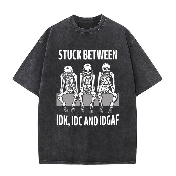 IDK IDC IDGAF Funny Skeleton Vintage Washed T-shirt | Gthic.com