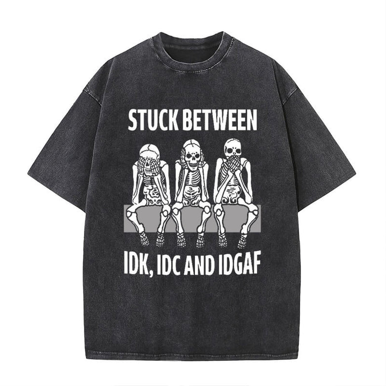 IDK IDC IDGAF Funny Skeleton Vintage Washed T-shirt | Gthic.com