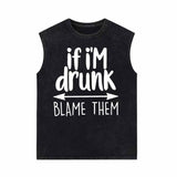 If I’m Drunk Blame Them Vintage Washed Vest Top 01 | Gthic.com