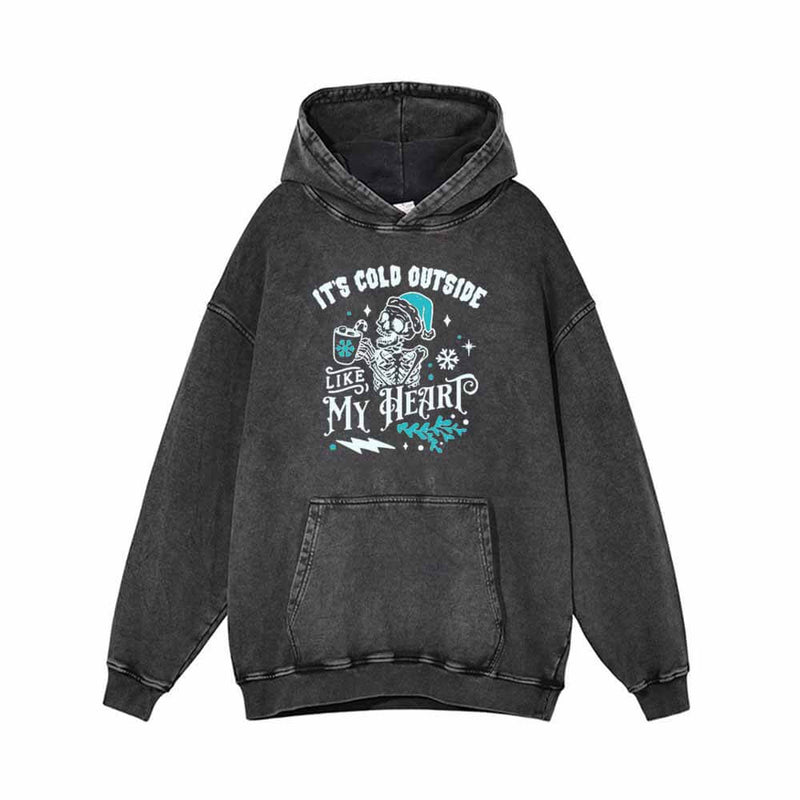 It’s Cold Outside Like My Heart Vintage Washed Hoodie | Gthic.com