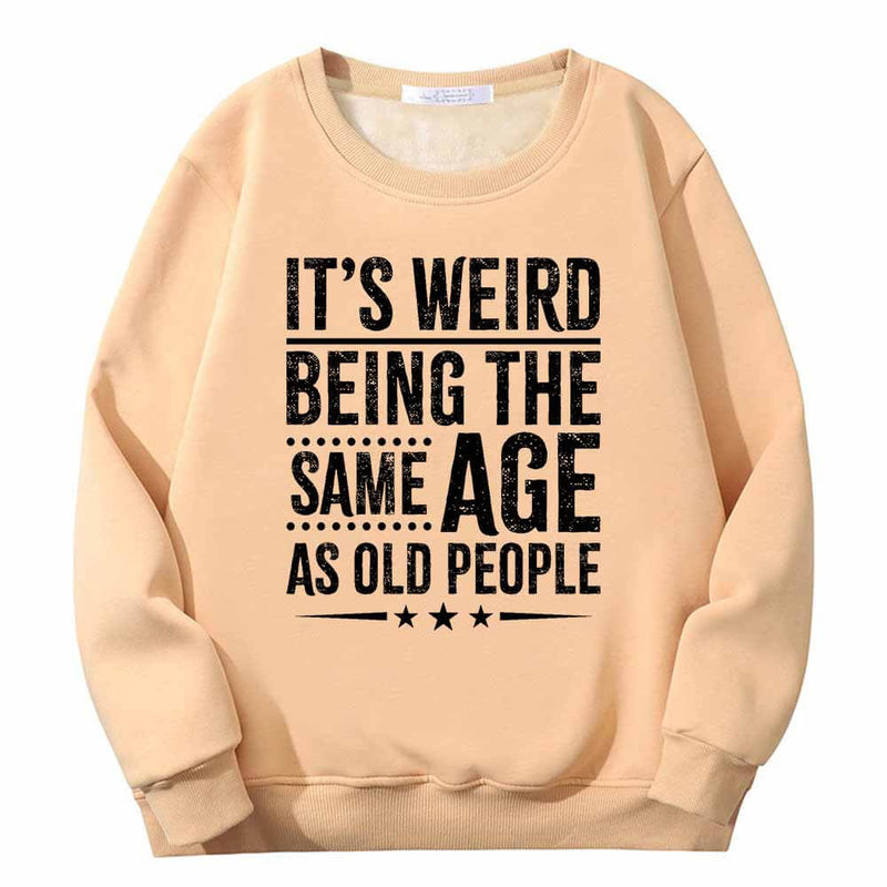 It's Weird Being Letters Crew Collar Sweatshirt