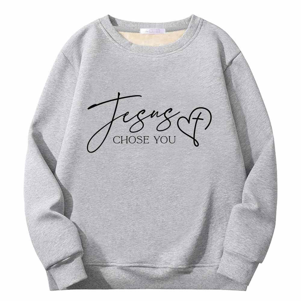 Jesus Chose You Christian Crew Collar Fleece Sherpa Sweatshirt