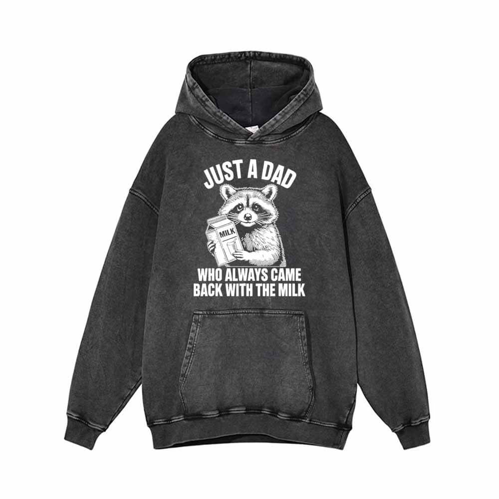 Just A Dad Who Always Came Back With The Milk Hoodie Sweatshirt | Gthic.com