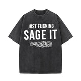 Just Fucking Sage It Short Sleeve T-shirt Vest