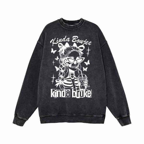 Kinda Boujee Kinda Broke Skull Girl Sweatshirt 01 | Gthic.com