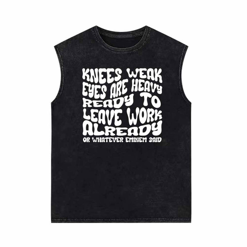 Knees Weak Eyes Are Heavy Vintage Washed Vest Top 01 | Gthic.com