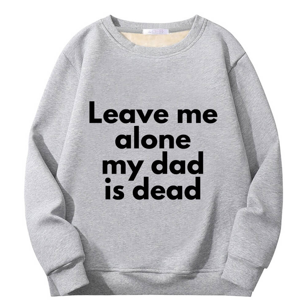 Leave Me Alone Crew Collar Fleece Sherpa Sweatshirt