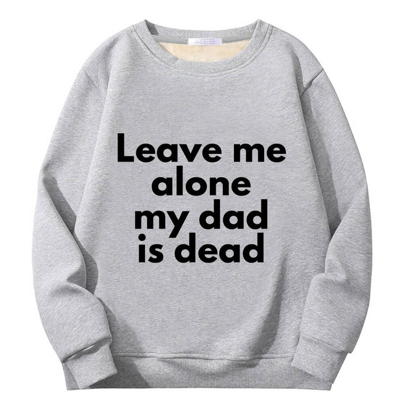 Leave Me Alone Crew Collar Sweatshirt