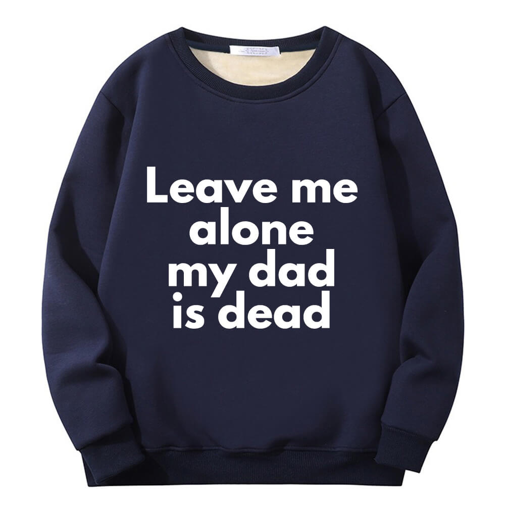 Leave Me Alone Crew Collar Fleece Sherpa Sweatshirt